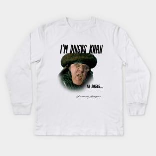 I'm Dingus Khan... Kids Long Sleeve T-Shirt